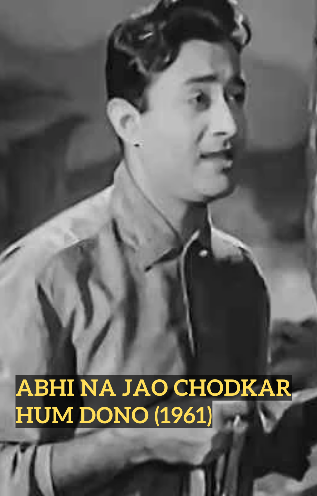 'Abhi Na Jao Chhodkar' is a renowned Hindi song from the movie 'Hum Dono.'
